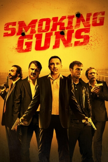 Фильм Дымящиеся стволы / Smoking Guns (2016)