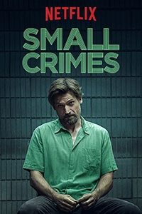 Фильм Мелкие преступления / Small Crimes (2017)