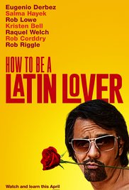 Комедия Как быть латинским любовником / How to Be a Latin Lover (2017)