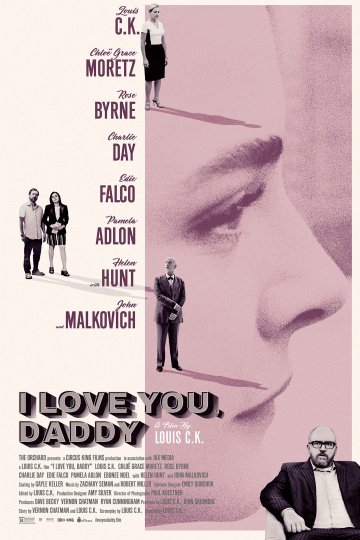 Фильм Я люблю тебя, папочка / I Love You, Daddy (2017)