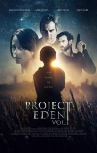 Фильм Проект Эдем, часть 1 / Project Eden: Vol. I (2017)