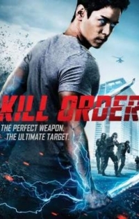 Фильм Приказ: Убить / Kill Order (2017)