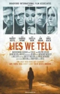 Фильм Ложь, которую мы говорим / Lies We Tell (2017)