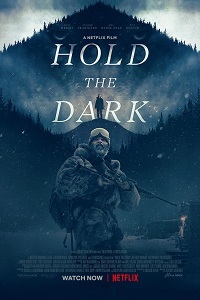 Фильм Придержи тьму / Hold the Dark (2018)