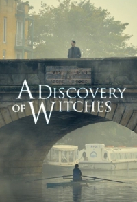 Сериал Манускрипт всевластия все серии подряд / A Discovery of Witches (2018)