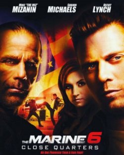 Морской Пехотинец 6: Ближний Бой / The Marine 6: Close Quarters (2018)