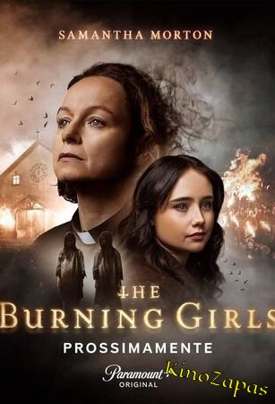 Сериал Сожженные девочки / The Burning Girls (2023)